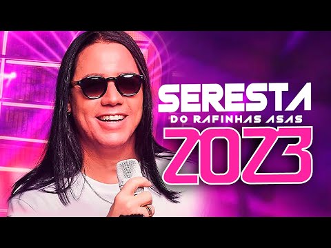 RAFINHA ASAS ATUALIZADO 2023 MÚSICAS NOVAS REPERTÓRIO [ SERESTA DO RAFINHA ASAS 2023 ]