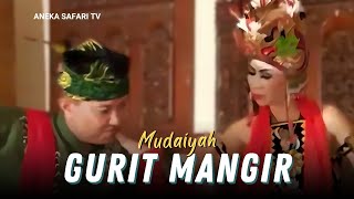 Download lagu Mudaiyah - Gurit Mangir mp3