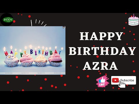 HAPPY BIRTHDAY AZRA || WISHES || SONG #birthday #wishes #like #subscribe
