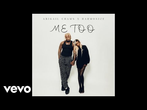 Abigail Chams, Harmonize - Me too (Official Audio)