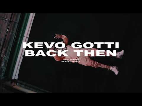 Kevo Gotti - Back Then (Official Music Video)