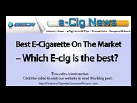 Best ECigarette On The Market  Which Ecig is the best ECCR Blog