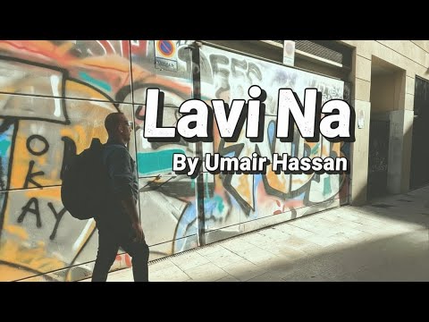 Lavi Na |  Official Lyrical Music Video  | Umair Hassan|  New Song 2025