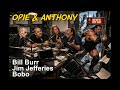 Opie Anthony June 10 2010 Bill Burr Jim Jefferies Iron Sheik