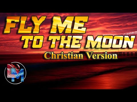 Fly Me To The Moon | Christian Version | Hakki Patricio