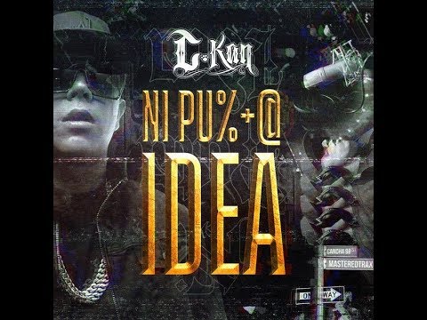C-Kan - Ni Pu%+@ Idea (Audio Official)