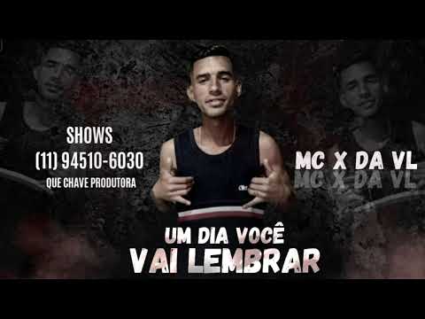 Mc X da VL - Um Dia Você Vai Lembra ( Dj 2A )