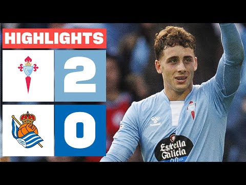 RC CELTA 2 - 0 REAL SOCIEDAD I HIGHLIGHTS LALIGA EA SPORTS