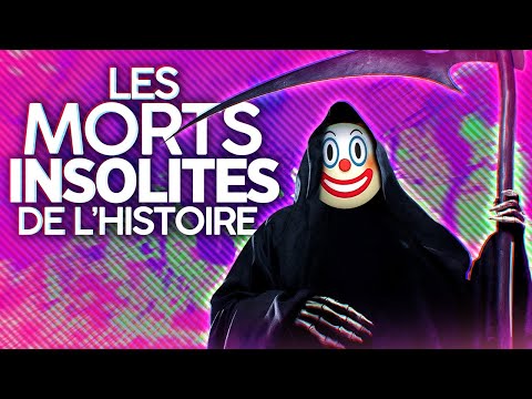 Les morts insolites de l'Histoire - Partie 5