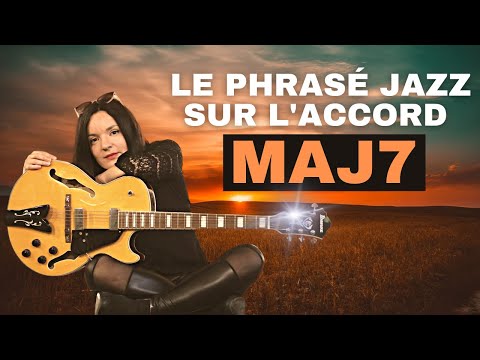 Le phrasé JAZZ sur l'accord Maj7 - Anouck André - Guitare Xtreme Magazine #123