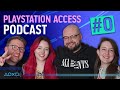 The PlayStation Access Podcast - Pilot Episode