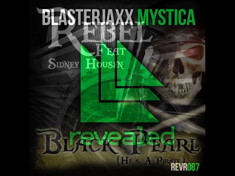 Rebel ft. Sidney Housen vs. Blasterjaxx - Black Pearl vs. Mystica (Sparta Mashup)