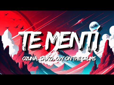 Ozuna, Saiko - Te Mentí (Letra/Lyrics)