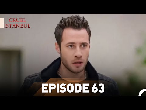 Episode 63 | Cruel Istanbul