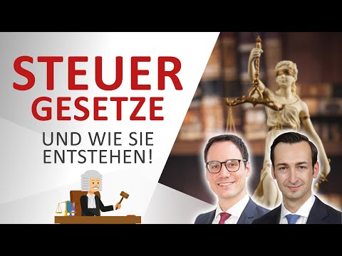Gesetzgebungsverfahren in der Praxis: So werden neue Steuergesetze erlassen