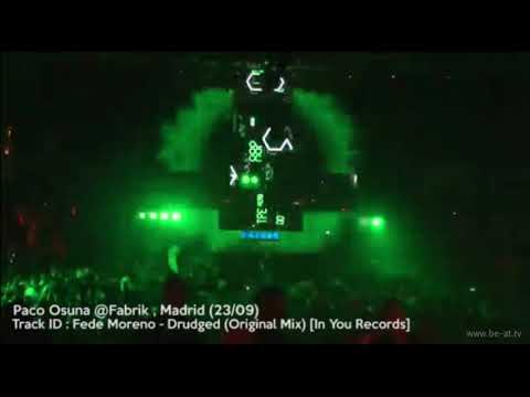 Paco Osuna @Fabrik , Madrid 23/09 Playing: Fede Moreno - Drudged (Original Mix)