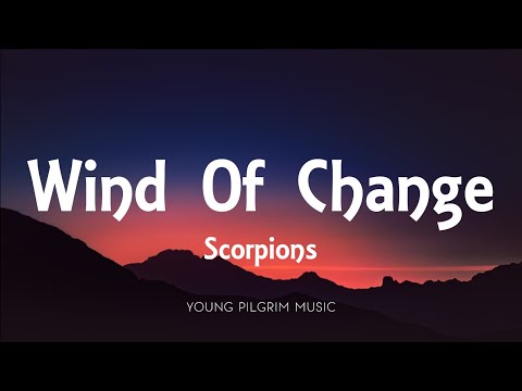 Scorpions - Wind Of Change (Lyrics)