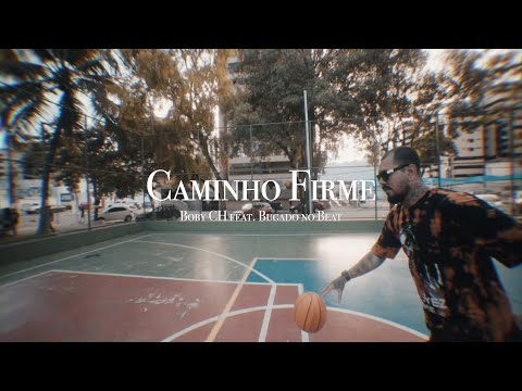 Boby CH - Caminho Firme ft. @thebosh9 | Dir. WYSKO 77