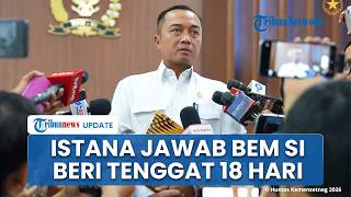 BEM SI Beri Ultimatum Tenggat 18 Hari, Istana Merespons: Mohon Maaf Tidak Semuanya Bisa Seperti Itu