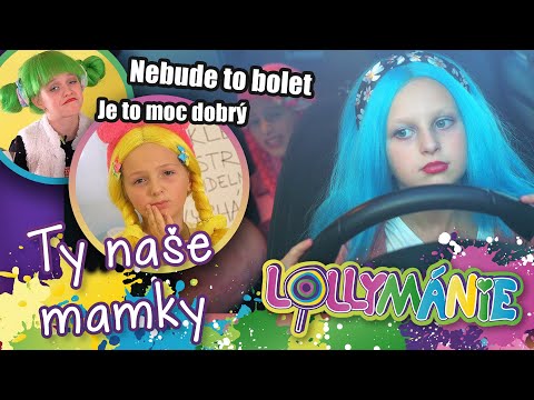 Ty naše mamky....si občas trochu vymýšlejí😅 │ LOLLYMÁNIE