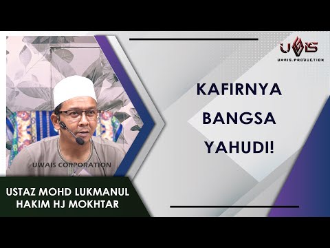Yahudi Jadi Kapiaq | Ustaz Mohd Lukmanul Hakim Hj Mokhtar