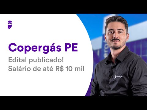 Copergás PE Competition - Notice published! Salary of up to R$10,000