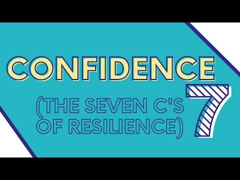 Confidence (the seven c's of resilience)