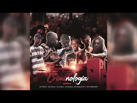 MC Nando, DJ Cretino e OH MOÇO - Criminologia