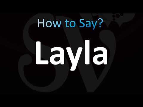 How to Pronounce Layla (Correctly!)