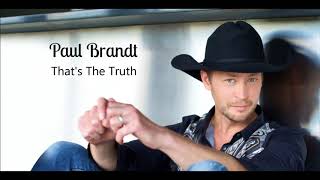 Paul Brandt: That&#39;s The Truth