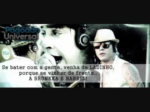 A BRONKKA 2012 - BARRIL DO BEM [NOVA] - www.PAGODAOUNIVERSAL.net