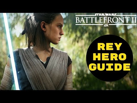 Rey Updated Hero Guide