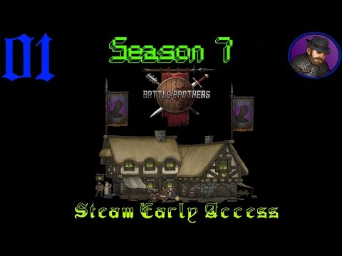 Let's Play Battle Brothers - EA - S7 - Ep. 1 - Appreciation!