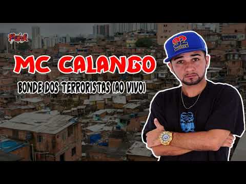 MC CALANGO - BONDE DOS T3RR0RISTAS (AO VIVO) (FUNK DE PERNAMBUCO)