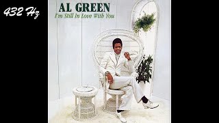 Al Green - I'm Still In Love With You [432 Hz]