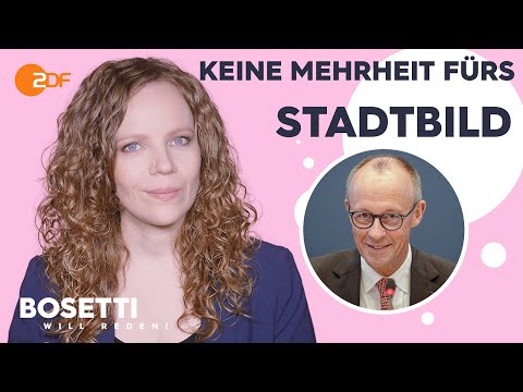 Das Medienversagen in der „Stadtbild“-Debatte | Bosetti will reden!
