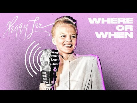 "Where Or When" (Official Video) - Peggy Lee