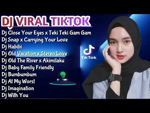 DJ VIRAL TIKTOK 2022 || DJ CLOSE YOUR EYES X TEKI TEKI GAM GAM - DJ SNAP X CARRYING YOUR LOVE
