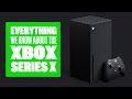 Xbox Series X: Everything We Know About The Xbox Series X So Far
