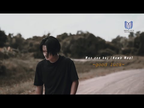 MENG VUE - MUS ZOO KOJ NAWB MOG - good luck (audio official)