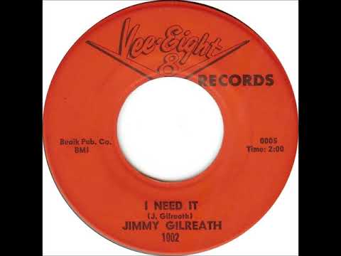 Jimmy Gilreath - I Need It