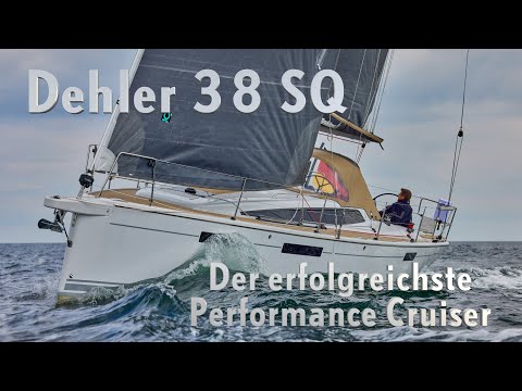 Dehler 38 SQ: der erfolgreichste Performance Cruiser