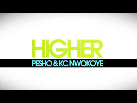 Pesho & KC Nwokoye - Higher