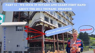 Royal Princess Cruise | Melbourne to Hawaii | Part 11 Miyako, Japan & 2011 Tsunami Disaster Remains