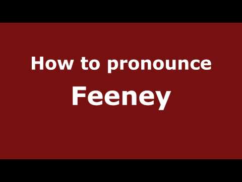 How to pronounce Feeney