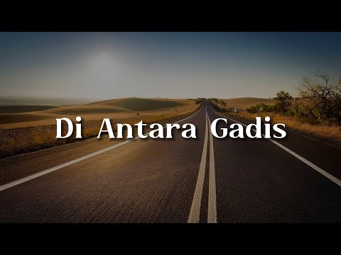 Di Antara Gadis (Lirik)  - Dinamik,  MAY,  Spring || Mix Lirik