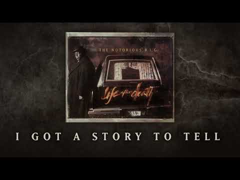 The Notorious B.I.G. - I Got A Story To Tell (Official Audio)