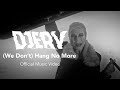 Djerv We Don T Hang No More Official Music Video