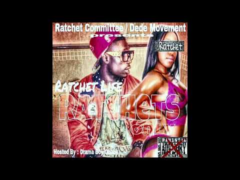 Ratchet Life- Nothing Ass Bitch ft  Drama Boy Gbaby