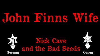 Nick Cave And The Bad Seeds - John Finn&#39;s Wife -Karaoke